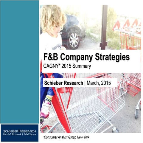 Food and Beverage Company Growth Strategies (CAGNY 2015 Recap)