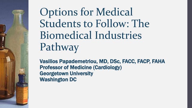 Options for Medical Students to Follow: The Biomedical Industries Pathway