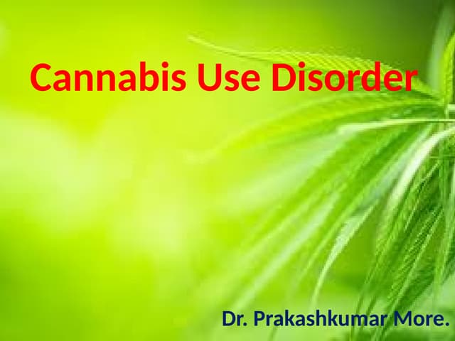 Cannabis Use Disorder for students..pptx