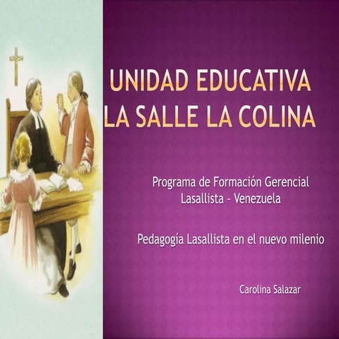 Pedagogía Lasallista en el nuevo milenio - Carolina Salazar