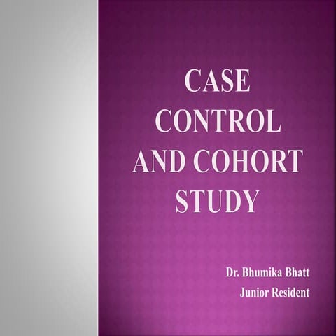 Case control & cohort study