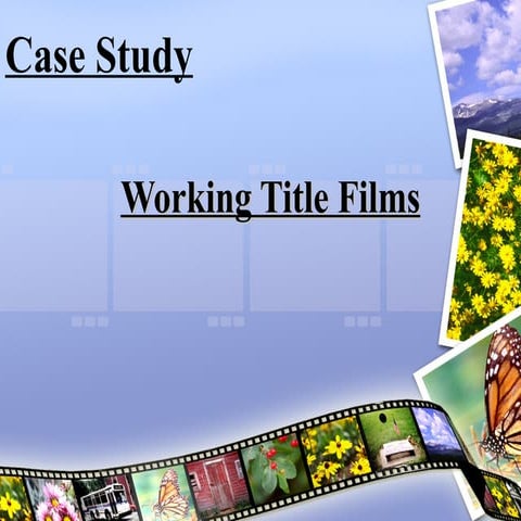 Case study   working title films