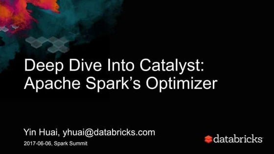 A Deep Dive into Spark SQL's Catalyst Optimizer with Yin Huai
