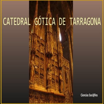 CATEDRAL GÓTICA DE TARRAGONA