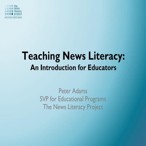 Google for Education Connected Classrooms Summer PD: The News Literacy Project