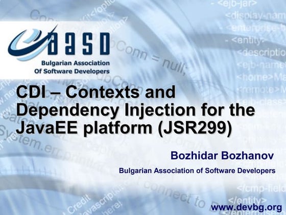 Contexts and Dependency Injection for the JavaEE platform