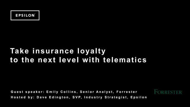 Take Insurance Loyalty to Next Level Epsilon_Forrester