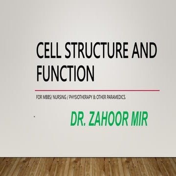 Cell Structure and Function by Dr. Zahoor Mir.pptx