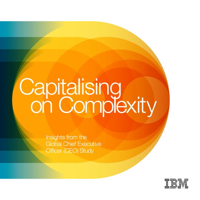 Capitalising on Complexity - Insights from the Global CEO Study