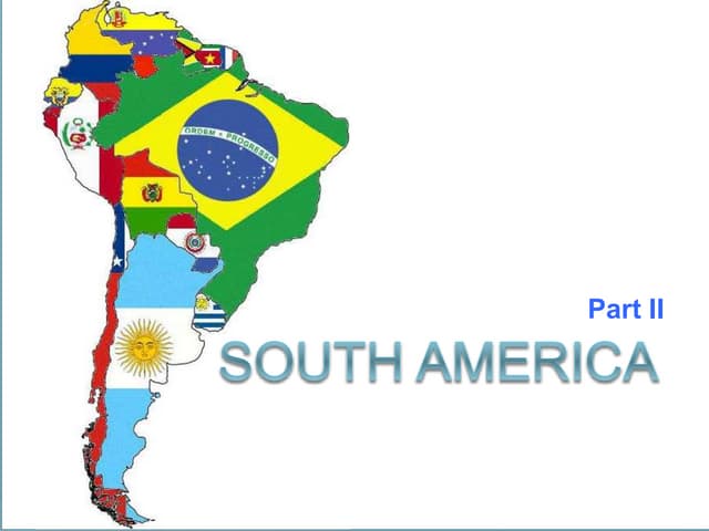 Ch 7 8 - south america, pt ii