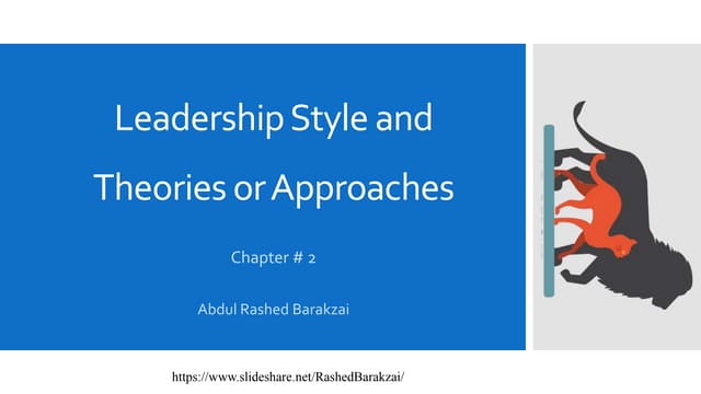 Leadership Style and Theories or Approaches
