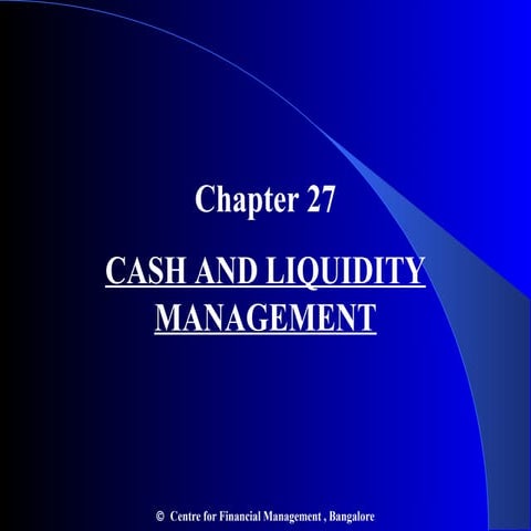 Chapter27 cash and_liquidity_management