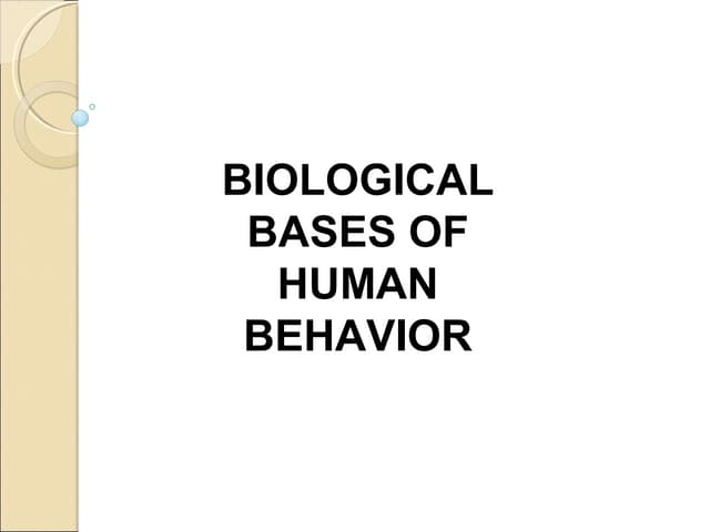 Biological bases of human behavior