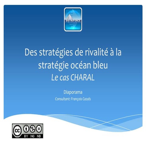 Stratégie océan bleu: le cas CHARAL