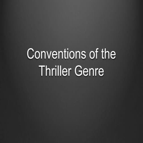 Conventions of the Thriller Genre