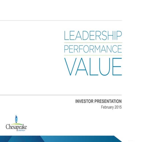 Chesapeake Energy Investor Presentation Feb 2015