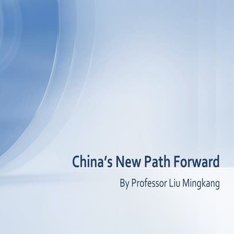 China's New Path Forward - Professor Liu Mingkang