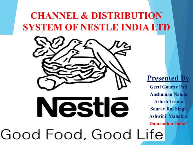 CHANNEL & DISTRIBUTION SYSTEM OF NESTLE INDIA LTD 