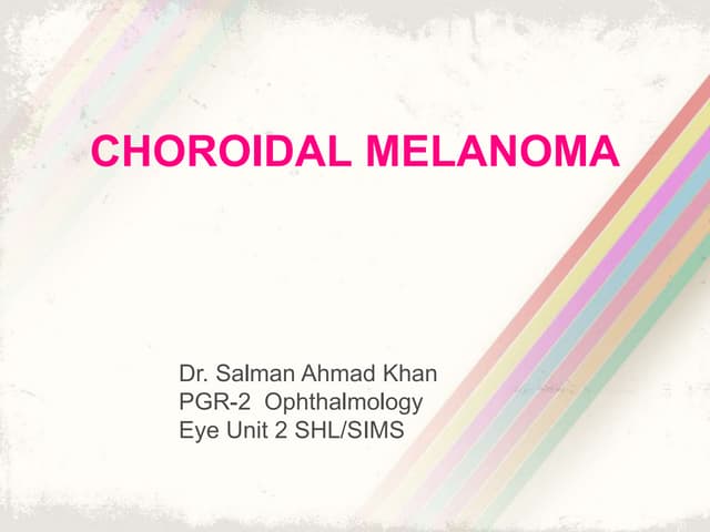 CHOROIDAL MELANOMA.ppt