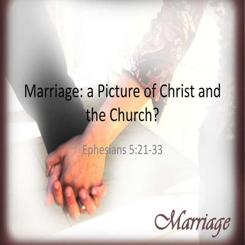 Christ Loves His Bride -  Ephesians 5:21-33