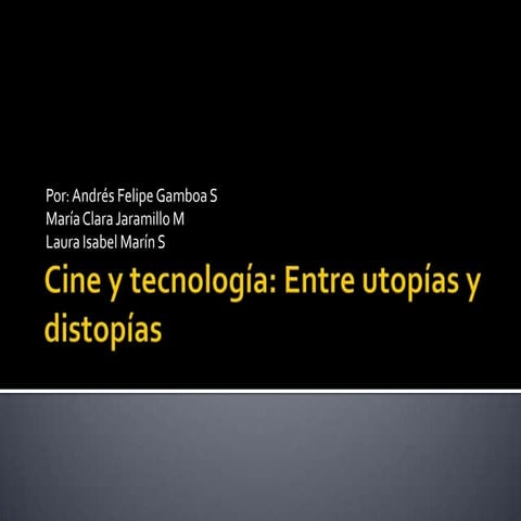 Cine: Utopía y distopía