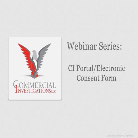 Commercial Investigations Webinar: Portal & Electronic Consent Form