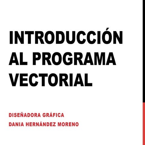 Clase 1. Introducción al programa vectorial
