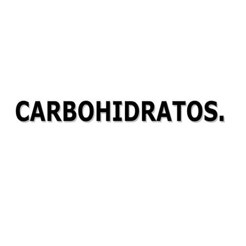Clase 9 carbohidratos