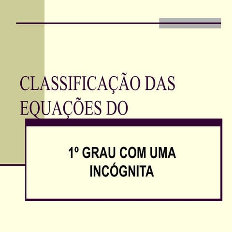 Classificação das equações do 1º grau com uma