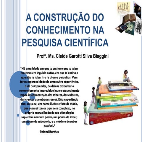 Cleide   a construção do conhecimento científico na pesquisa