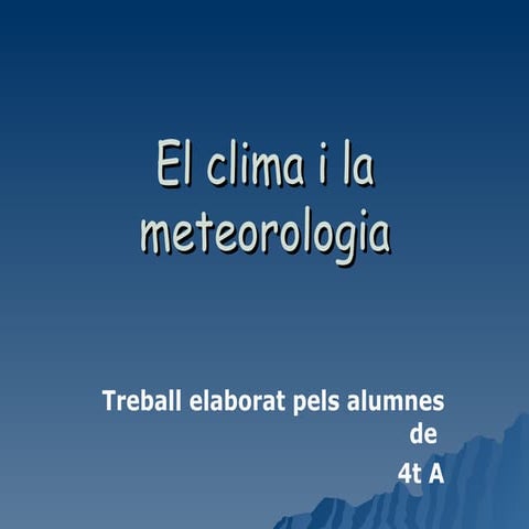 PRESENTACIÓ CLIMA I METEOROLOGIA