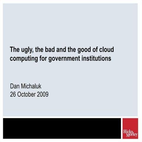 The ugly, the bad and the good of cloud computing for government institutions