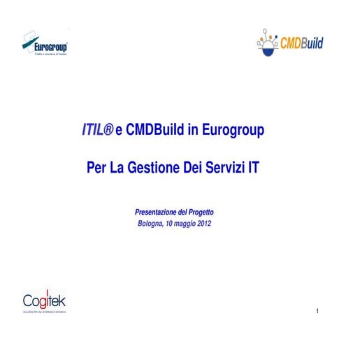 ITIL® e CMDBuild in Eurogroup Per La Gestione Dei Servizi IT