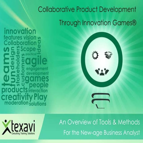 Collaborative product development through innovation games texavi presentation