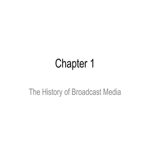 COM 110: Chapter 1 -- History of Broadcast Media