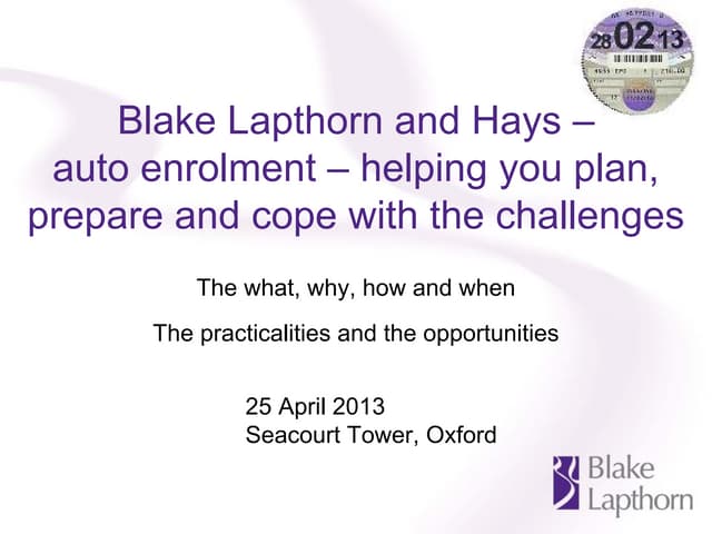 Blake Lapthorn and Hays Recruitment - Auto-enrolment seminar - 25 April 2013