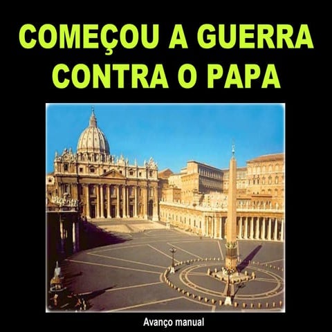 COMEÇOU A GUERRA CONTRA O PAPA FRANCISCO.