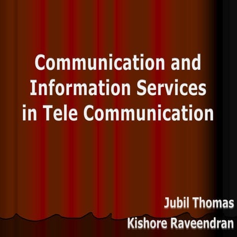 Communication and Information services In Tele Communication