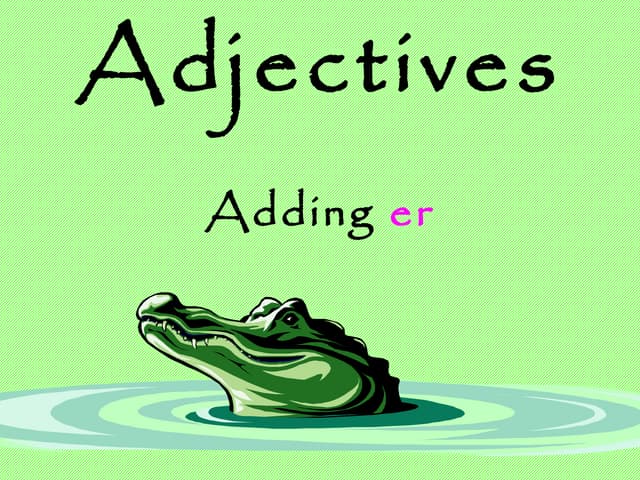 Comparative Adjectives