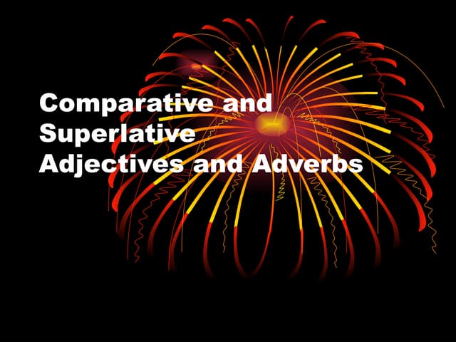 Comparative and superlative