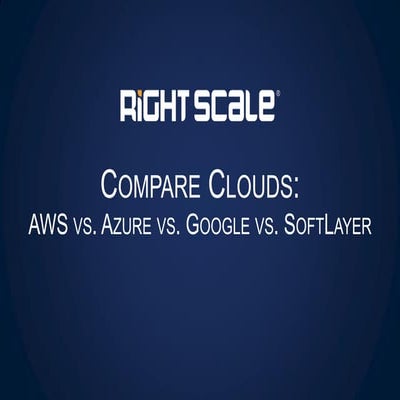 Compare Clouds: Aws vs Azure vs Google vs SoftLayer