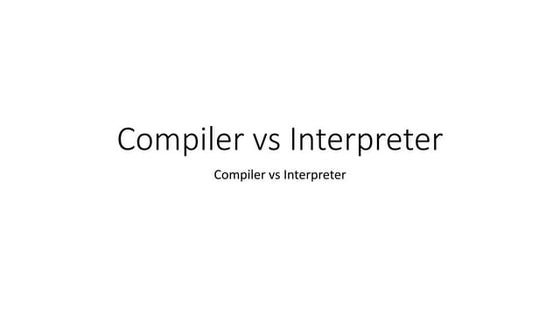 Compiler vs interpreter
