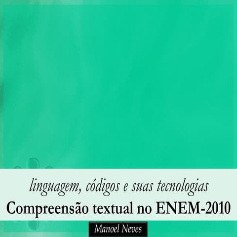 Compreensão textual no enem 2010