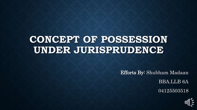 Concept of possession under jurisprudence