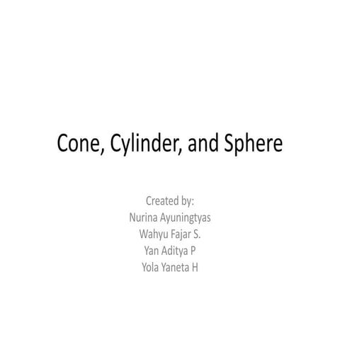 Cone, cylinder,and sphere