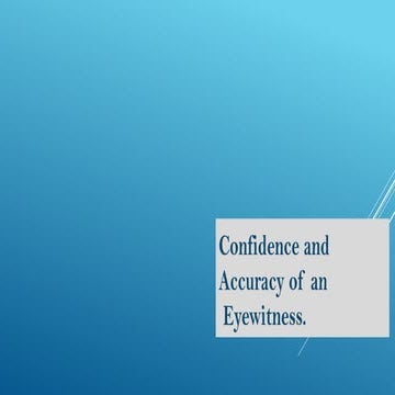 Confidence Accuracy in forensic/ criminal psychology
