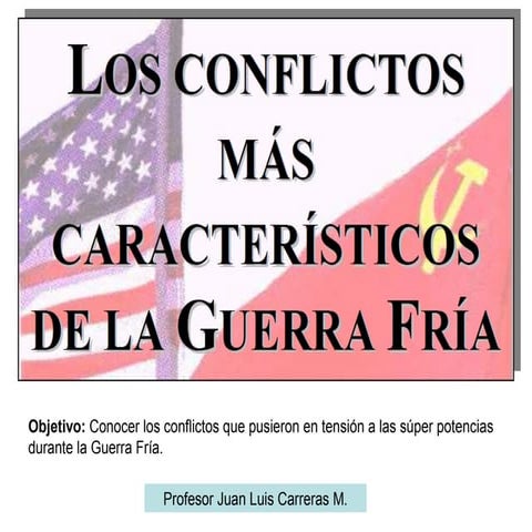 Grandes Conflictos de la Guerra Fría