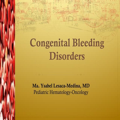Congenital bleeding disorders
