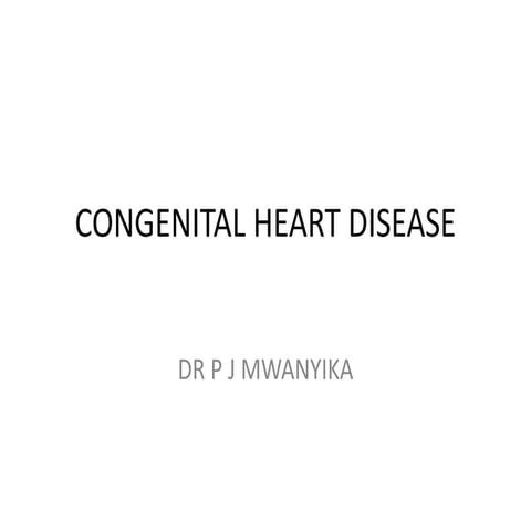 CONGENITAL HEART DISEASE LECTURE NOTES MD3.pptx