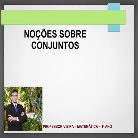 TEORIA DOS CONJUNTOS 1º ANO ENS MEDIO (UNIÃO, INTERSECÇÃO, ESTÁ CONTIDO)